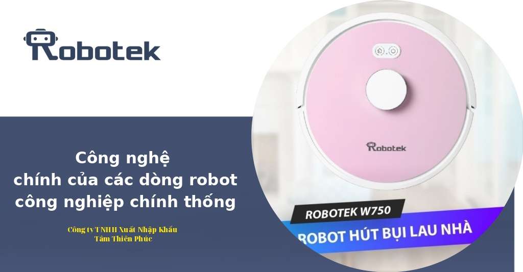 Các công nghệ chính của các dòng robot công nghiệp chính thống