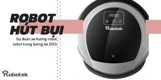 Dự đoán xu hướng robot trong tương lai 2021